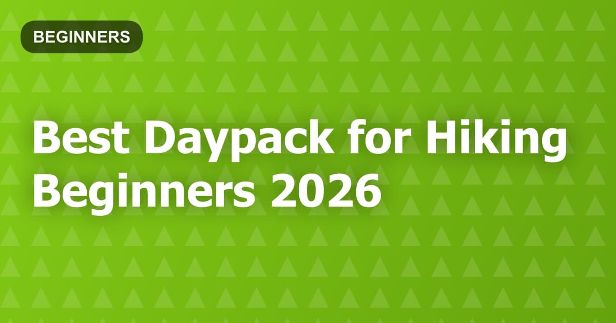 Best Daypack for Hiking Beginners 2026