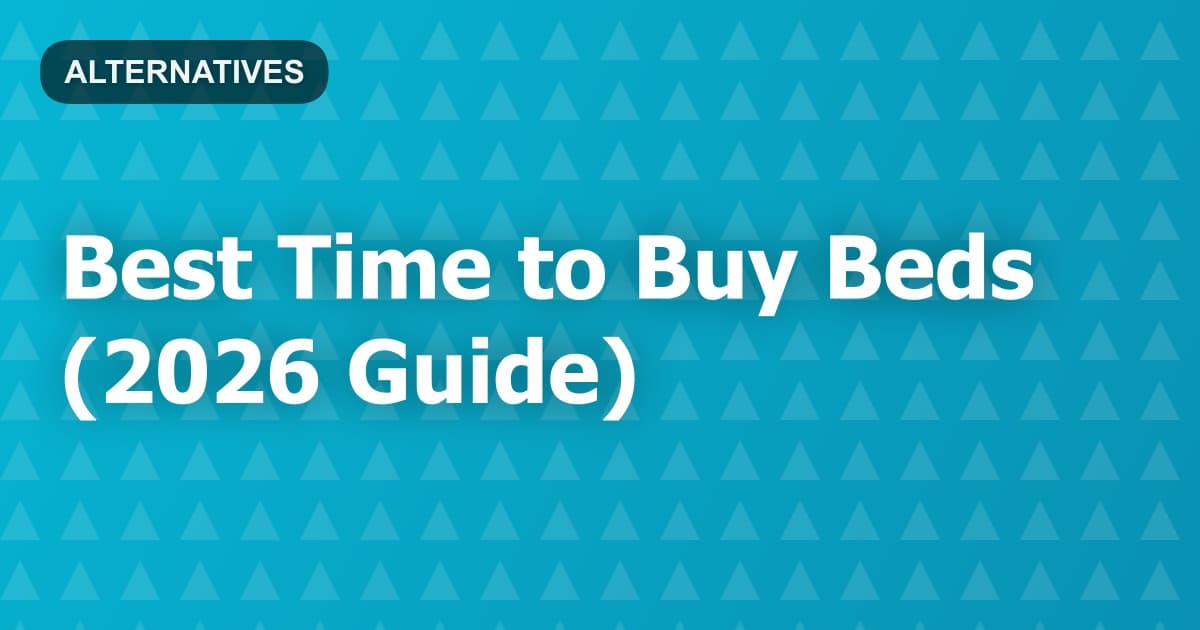 Best Time to Buy Beds (2026 Guide)