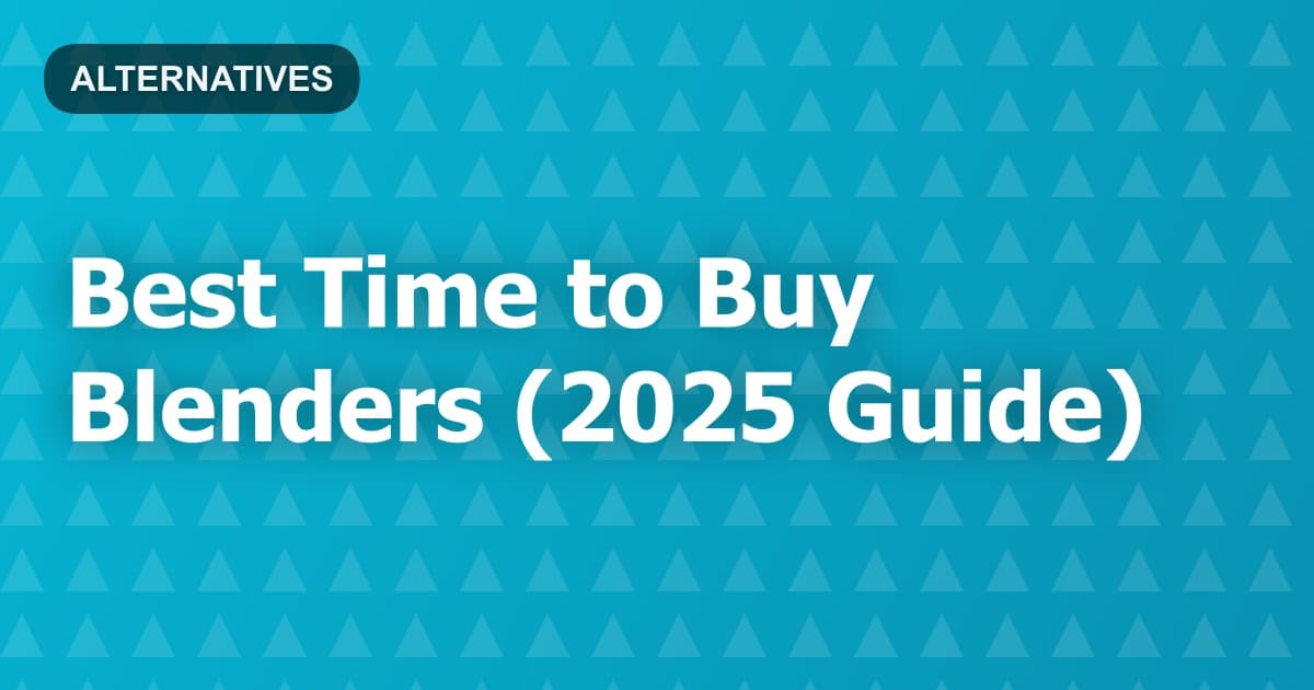 Best Time to Buy Blenders (2025 Guide)