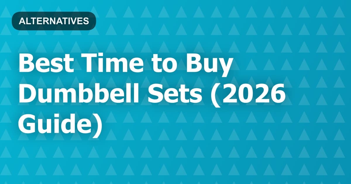 Best Time to Buy Dumbbell Sets (2026 Guide)