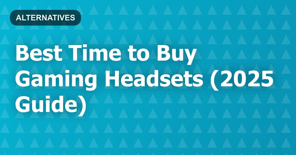 Best Time to Buy Gaming Headsets (2025 Guide)