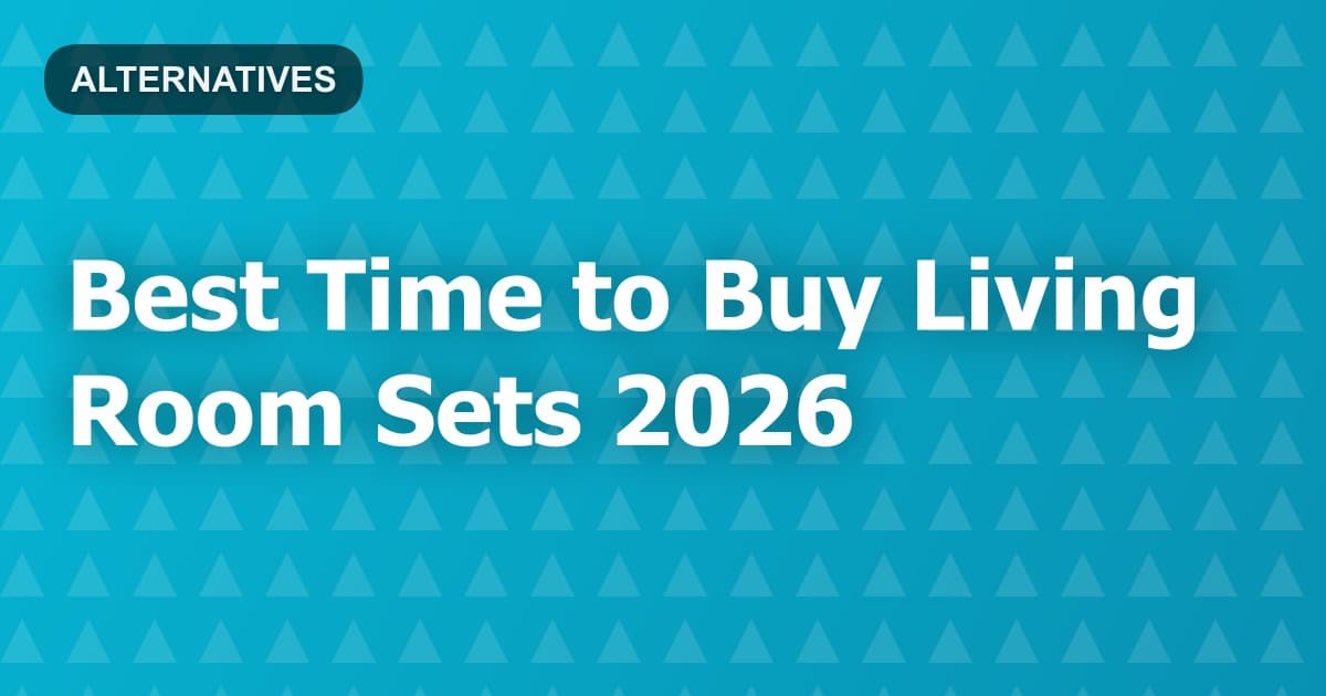 Best Time to Buy Living Room Sets 2026