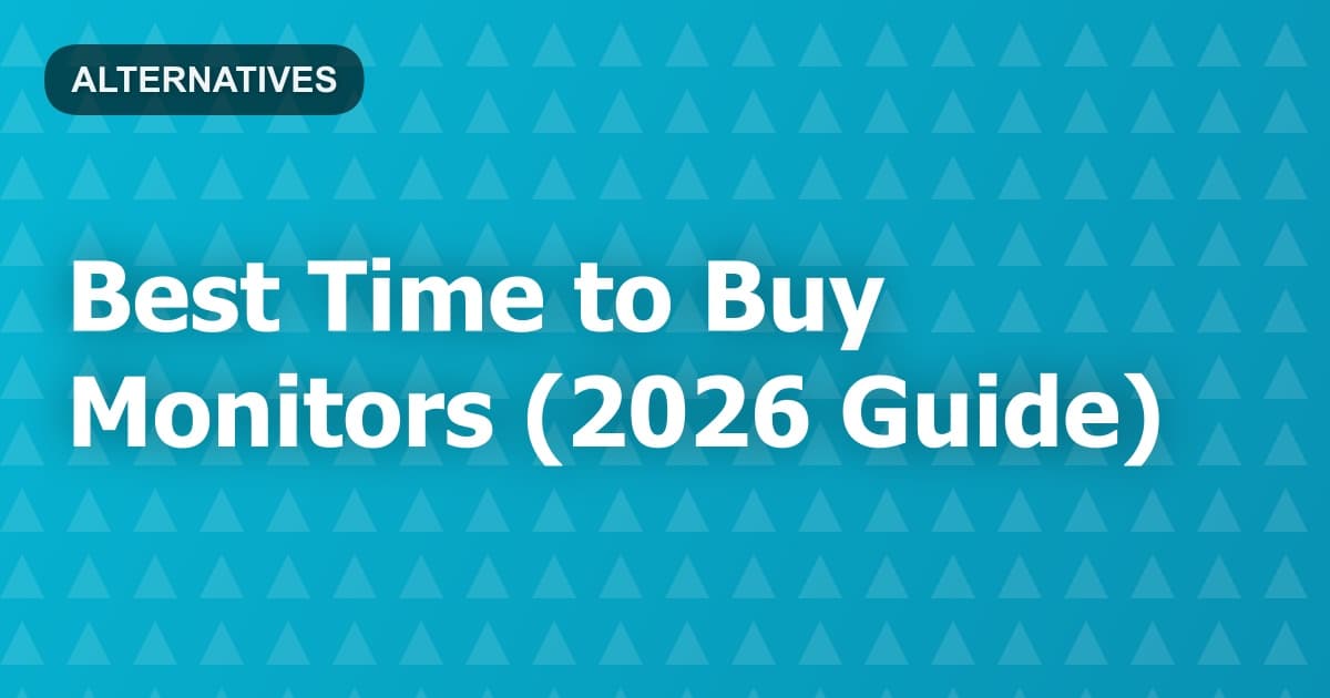 Best Time to Buy Monitors (2026 Guide)
