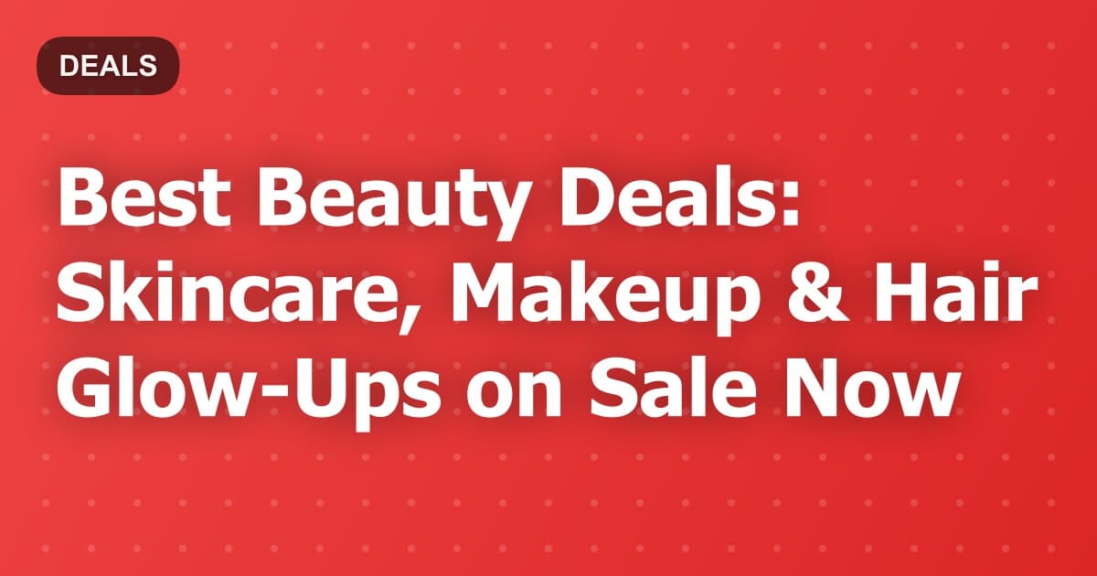 🔥 Best Beauty Deals on Amazon: Skincare, Makeup & Hair Steals!