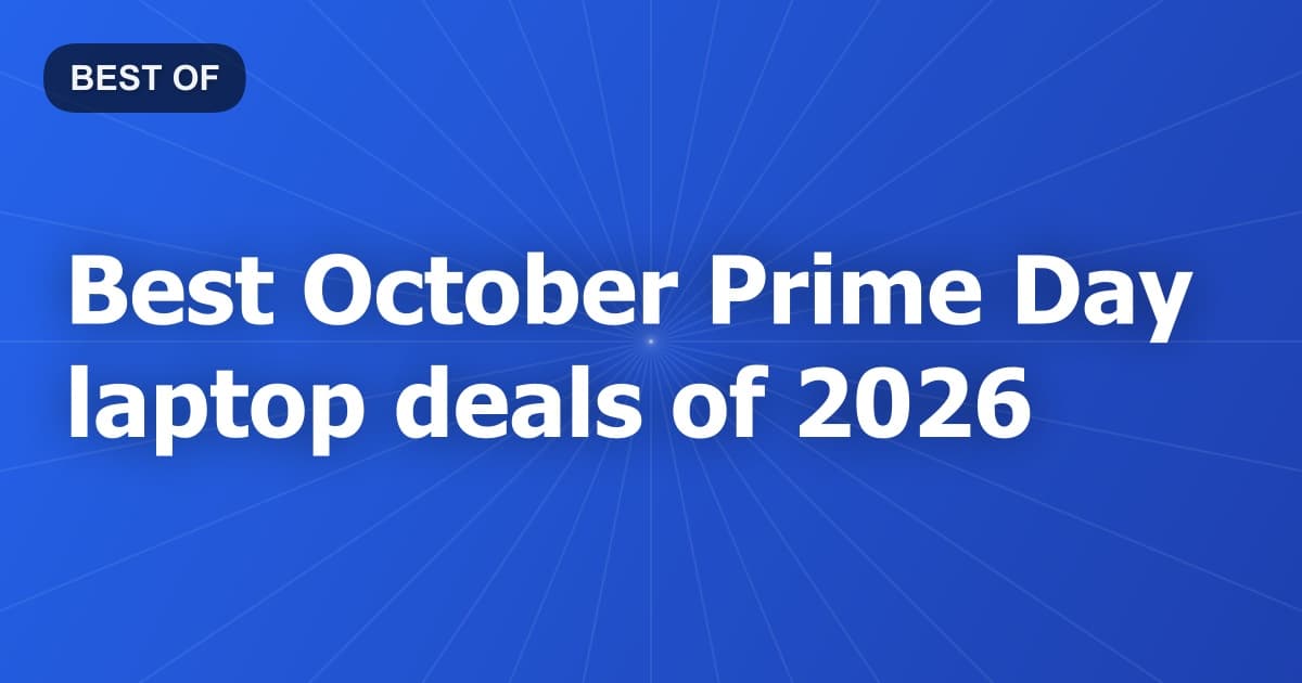 Best October Prime Day laptop deals of 2026